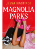 Magnolia Parks (Jessa Hastings)