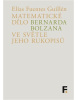 Matematické dílo Bernarda Bolzana ve světle jeho rukopisů (M. Košč)