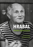 Hrabal: Sladká apokalypsa (Aleksander Kaczorowski)