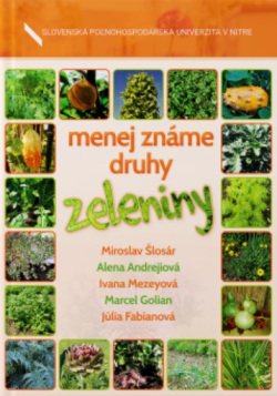 Menej známe druhy zeleniny (Miroslav Šlosár, kolektiv)