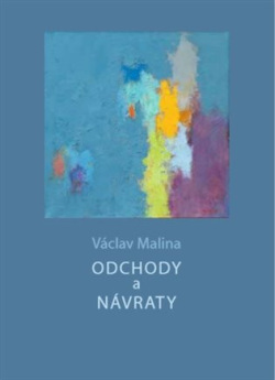 Odchody a návraty (Václav Malina)