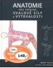 Anatomie pro trénink svalové síly a vytrvalosti (Mark Vella)