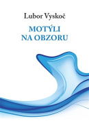 Motýli na obzoru (Lubor Vyskoč)