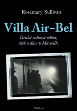 Villa Air-Bel (Rosemary Sullivan)