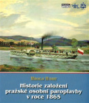 Historie založení pražské osobní paroplavby v roce 1865 (Miroslav Hubert)
