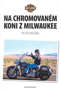 Na chromovaném koni z Milwaukee (Petr Mašek)