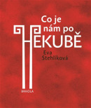 Co je nám po Hekubě (Eva Stehlíková)