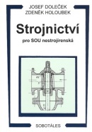 Strojnictví pro SOU nestrojírenská (Josef Doleček; Zdeněk Holoubek)