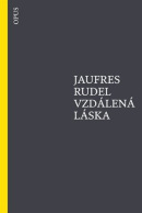 Vzdálená láska (Jaufres Rudel)