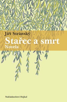 Stařec a smrt (Jiří Stránský)