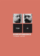 Korespondence T. G. Masaryk - Josef Kaizl (Jan Bílek, Helena Kokešová, Vlasta Quagliatová, Marie Ryantová)