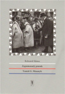 Zapomenutý prorok Tomáš G. Masaryk (Bohumil Sláma)