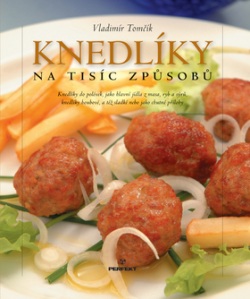 Knedlíky na tisíc způsobů (Vladimír Tomčík)