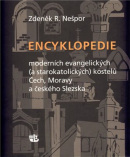 Encyklopedie moderních evangelických (a starokatolických) kostelů Čech, Moravy a českého Slezska (R. Zdeněk Nešpor)