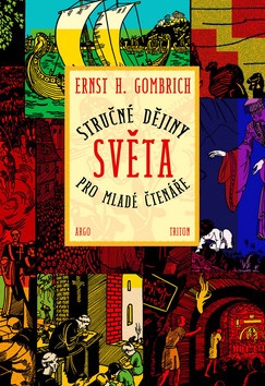 Stručné dějiny světa pro mladé čtenáře (Ernst H. Gombrich)