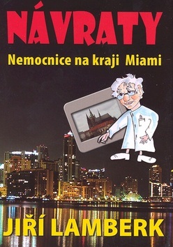 Návraty Nemocnice na kraji Miami (Jiří Lamberk)