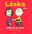 Láska je ... vodit se za ruce (Charles M. Schultz)