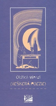 Veškerá poezie (Oldřich Welz)