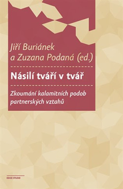 Násilí tváří v tvář (Jiří Buriánek, Zuzana Podaná)