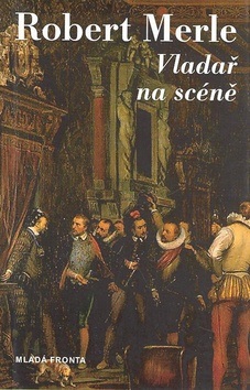 Vladař na scéně (Robert Merle)