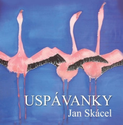 Uspávanky (Jan Skácel)