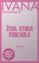 Žena, ktorá podľahla (Ivana Popluhárová)