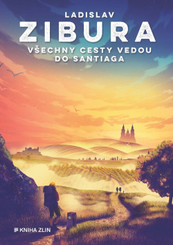 Všechny cesty vedou do Santiaga (Ladislav Zibura)