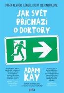 Jak svět přichází o doktory (Adam Kay)