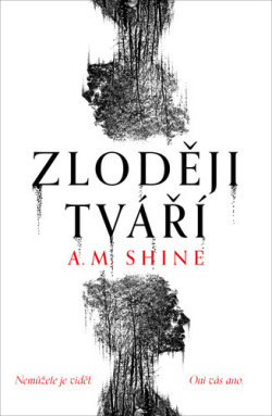 Zloději tváří (A. M. Shine)