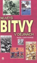 Největší bitvy v dějinách (Nigel Cawthorne)