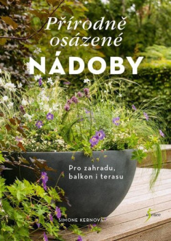 Přírodně osázené nádoby (Simone Kernová)