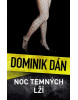 Noc temných lží (Dominik Dán)