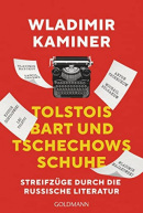Tolstois Bart und Tschechows Schuhe (Wladimir Kaminer)