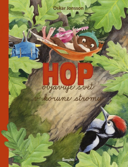 Hop objavuje svet v korune stromu (Oskar Jonsson)