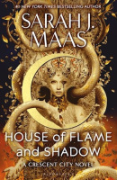 House of Flame and Shadow (Sarah J. Maas)