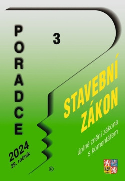 Poradce 3/2024 – Stavební zákon s komentářem (Petr Taranda; Vladimír Hruška; Zdeněk Kuneš; Václav Benda; Eva Sedláková; Lad...)