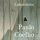 Lukostřelec (Audiokniha) (Paulo Coelho)