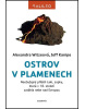 Ostrov v plamenech (Alexandra Witzeová; Jeff Kanipe)