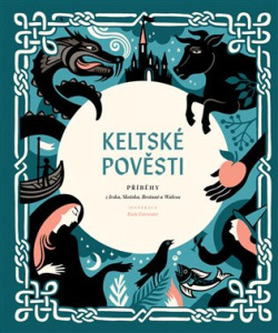 Keltské pověsti (Kate Forrester)