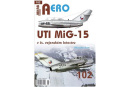 AERO č. 102 - UTI MiG-15 v čs. vojenském letectvu (Irra Miroslav)