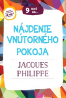 9 dní za nájdenie vnútorného pokoja (Jacques Philippe)