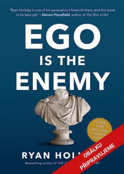 Ego je nepřítel (Ryan Holiday)