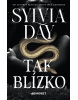 Tak blízko (Sylvia Day)