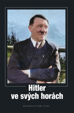 Hitler ve svých horách (Kol.)