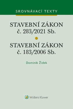 Stavební zákon č. 183/2006 Sb. Stavební zákon č. 283/2021 Sb. (Dominik Židek)