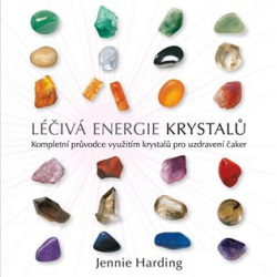 Léčivá energie krystalů (Jennie Hardingová)