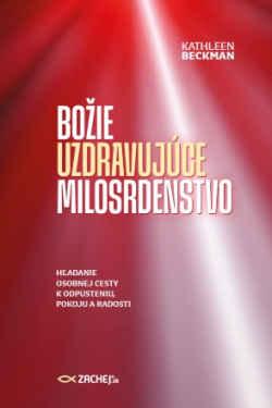 Božie uzdravujúce milosrdenstvo (Kathleen Beckman)