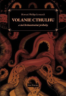 Volanie Cthulhu a iné hrôzostrašné príbehy (Howard Phillips Lovecraft, Marcel Hamza)