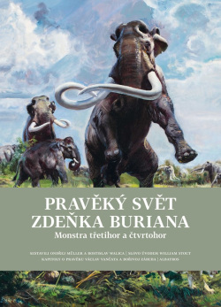 Pravěký svět Zdeňka Buriana - Kniha 2 (Ondřej Müller, Bořivoj Záruba, Zdeněk Burian, Rostislav Walica, Václav Vančata)