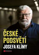 České podsvětí Josefa Klímy (Josef Klíma)